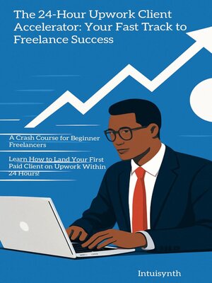 cover image of Land Your First Upwork Client in 24 Hours